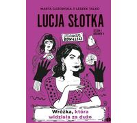 Lucja Slotka. La fée qui en a trop vu