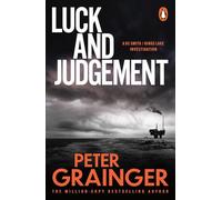 Luck and Judgement: The gripping detective mystery from the million-copy-selling crime author