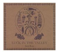 Jack Rose – Luck in the Valley