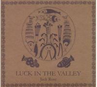 Jack Rose - Luck in The Valley