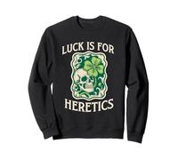 Luck is for Heretics Proverbs 16:33 Crâne de la Saint-Patrick Sweatshirt
