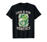 Luck is for Heretics Proverbs 16:33 Crâne de la Saint-Patrick T-Shirt