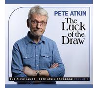 Luck of Draw: The Pete Atkin-Clive James Songbook Volume 2