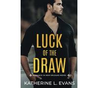 Luck Of The Draw: A Small Town Southern Veteran Romance (Romance In New Orleans: A Small Town Southern Romance Series)