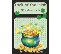 Luck of the Irish Wordsearch: Holiday Wordsearch Puzzle Book | Easy to Read | Great or Beginners | 50+ Puzzles with Solutions | 6x9 | 110 Pages