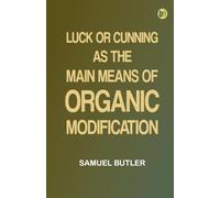 Luck, or Cunning, as the Main Means of Organic Modification
