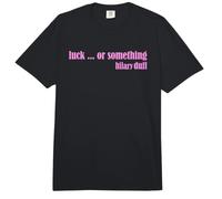 Luck ... Or Something Comfort Colors Adult Heavyweight T-Shirt