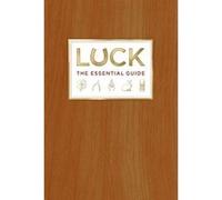 Luck: The Essential Guide Aaronson, Deborah, Kwan, Kevin (Auteur)