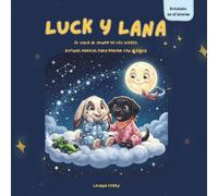 Luck y Lana: El viaje al mundo de los sueños: Rutinas mágicas para dormir con alegría