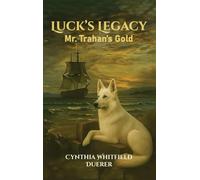 Luck's Legacy: Mr. Trahan's Gold