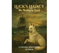 Luck's Legacy: Mr. Trahan's Gold