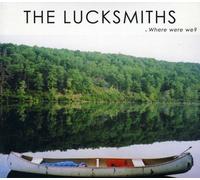 Lucksmiths,The - Where Were We [Import]