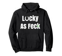 Lucky As Feck Trèfle Amusant St Patrick pour Homme et Femme Sweat à Capuche