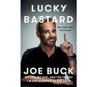 Lucky Bastard: My Life, My Dad, and the Things I'm Not Allowed to Say on TV - [Version Originale] Inconnu (Auteur)