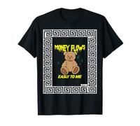 Lucky Bear, Money Flows Easy-to me 67 T-Shirt
