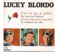 Lucky BLONDO - C'est toi que je prefère 4-track CARD SLEEVE - 1) Des roses pour Marjorie 2) Des roses rouges pour un ange blond 3) C'est toi que je prefère 4) Tu l'oublieras cette fille - CDSINGLE
