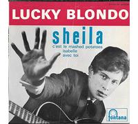 Lucky Blondo & Les Lucky Stars - Sheila / Avec Toi "With You" / C'est Le Mashed Potatoes "Little Bitty Pretty One" / Isabelle "You Must Have Been A Beautiful Baby" [45 tours 7" EP]