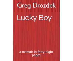 Lucky Boy: a memoir in forty-eight pages