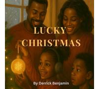 Lucky Christmas: A Heartwarming Holiday Tale of Family and Faith