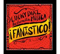 Lucky Diaz and the Family Jam Band - ¡fantastico!