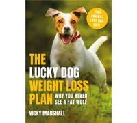 Lucky Dog Weight Loss Plan Vicky Marshall, (Auteur)