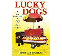 Lucky Dogs: From Bourbon Street To Beijing And Beyond