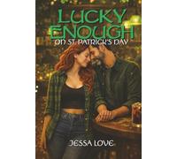 Lucky Enough for St. Patrick's Day: A Small Town Second Chance Workplace Romance