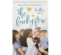 Lucky Few Heather Avis, Lysa Terkeurst (Auteur)