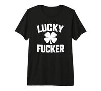 Lucky Fucker - Journée drôle de la Saint-Paddy T-Shirt Haut de Gamme