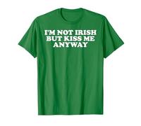 Lucky Girl St Patrick, Je ne suis Pas Irlandaise mais Embrasse-Moi Quand même T-Shirt