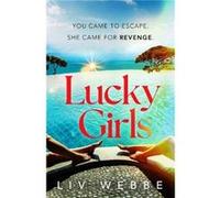 Lucky Girls by Liv Webbe Liv Webbe (Auteur)
