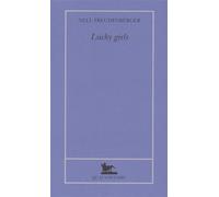 Lucky girls - Nell Freudenberger - Quai Voltaire Eds - broché - Roman