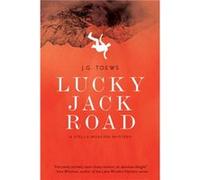Lucky Jack Road by JG Toews JG Toews (Auteur)