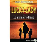 LUCKY LADY, la dernière danse - Ann Charron - Douro - broché - Roman