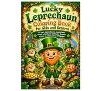 Lucky Leprechaun Coloring Book for Kids and Seniors: 85 cute leprechauns, magic hats, forest adventures and lucky fantasy scenes to color across 173 pages