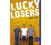 Lucky losers - Laurent Malot - Albin Michel Jeunesse - broché - Roman adolescent dès 13 ans