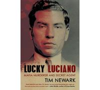 Lucky Luciano: Mafia Murderer and Secret Agent