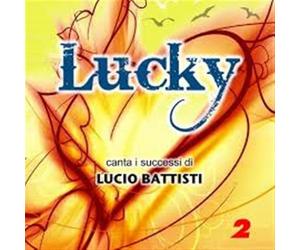Lucky - Lucio Battisti Performed By - Vol. 2