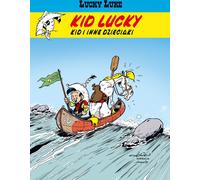 Lucky Luke. Kid Lucky. Kid et les autres enfants. Volume 5