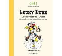 Lucky Luke - La Conquête De L'ouest À Travers Les Aventures Du Célèbre Cow-Boy