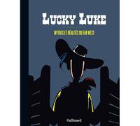 Lucky Luke - Mythes Et Réalités Du Far West