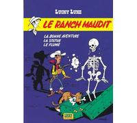 Lucky – Lucky Luke, tome 26 : Le Ranch maudit – La Bonne Aventure, La Statue, Le Flume