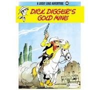 Lucky Luke - tome 48 Dick Digger's Gold Mine (48)