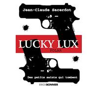 Lucky Lux Tome 1 - Des Petits Saints Qui Tombent