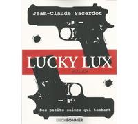 Lucky Lux Tome 1 - Des Petits Saints Qui Tombent