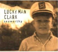 Lucky Man Clark - Seaworthy [Import]