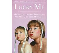Lucky Me: My Life With--and Without--My Mom, Shirley MacLaine