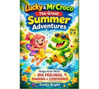 Lucky & Mr Croco - The Great Summer Adventures: Bedtime Stories About Curiosity, Friendship & Big Feelings for kids