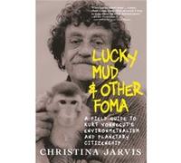 Lucky Mud and Other Foma by Christina Jarvis Christina Jarvis (Auteur)