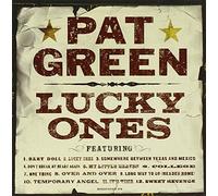 Lucky Ones by Pat Green (2004-10-19)